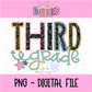 Third Grade PNG - Back To School - Sublimation - Digital Download