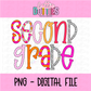 Second Grade PNG - Second Grade Sublimation - Digital Design