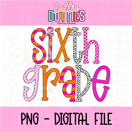 Sixth Grade PNG - Back To School - Sublimation - Digital Download
