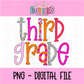 Third Grade PNG - Third Grade Sublimation - Digital Design