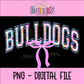 Bulldogs PNG - Digital Download - Bulldogs Sublimation Design - coquette bow bulldogs design