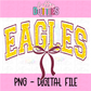 Eagles PNG - Eagles sublimation design - Digital Download - eagles bow - coquette eagles design