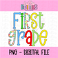 First Grade PNG - First Grade Sublimation - Digital Design
