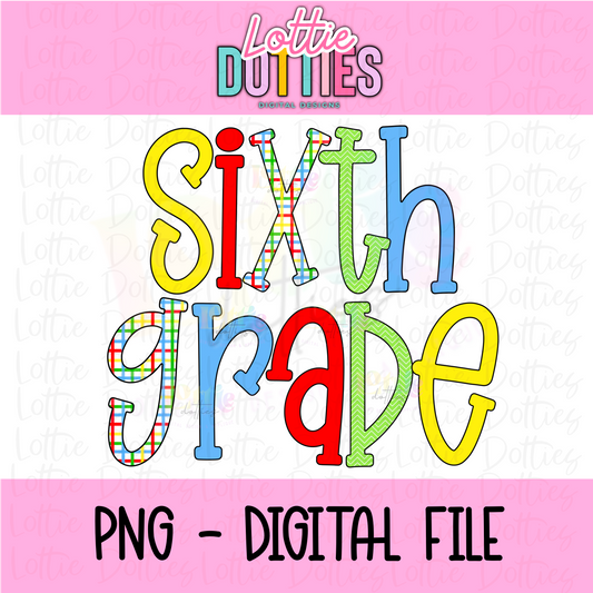 Sixth Grade PNG - Back To School - Sublimation - Digital Download
