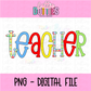 Teacher PNG - Back To School - Sublimation - Digital Download