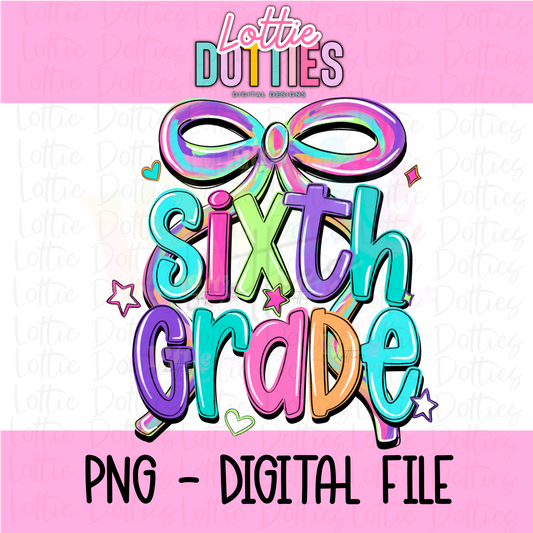 Sixth Grade PNG -bow Sixth Grade Sublimation File - Instant download - Digital Download