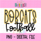 Bobcats Football PNG - Bobcats sublimation design - Digital Download