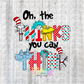 Oh the Thinks Bold PNG - Digital Download - Read Across America