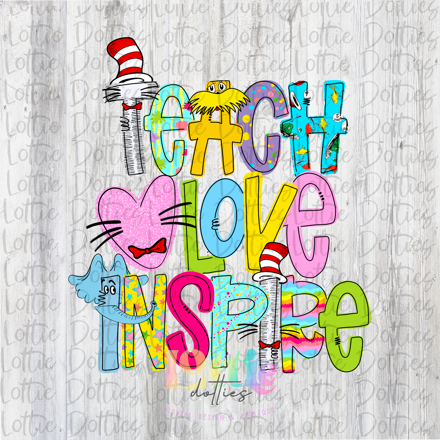 Teach Love Inspire Colorful PNG - Digital Download - Read Across America