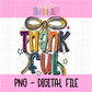 Thankful  Png - Thanksgiving Design- Digital Download - Fall Png
