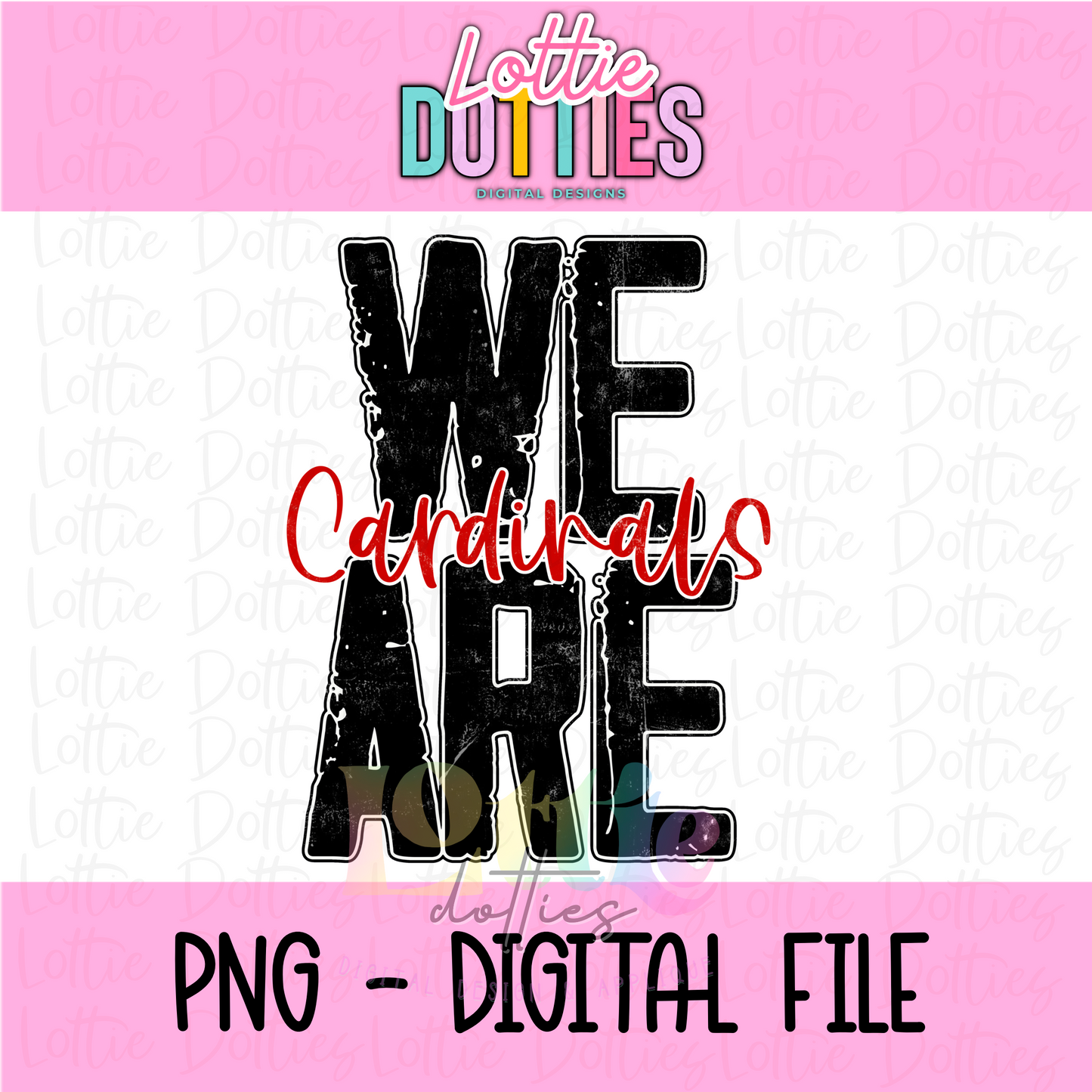 We Are Cardinals PNG - Cardinals  -  sublimation design - Digital Download