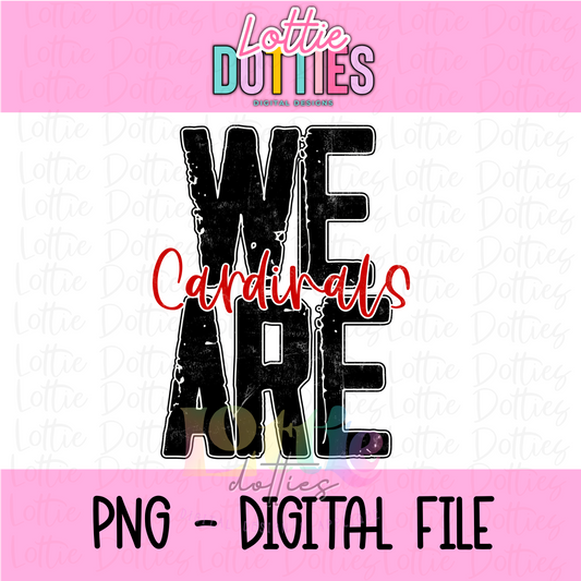 We Are Cardinals PNG - Cardinals  -  sublimation design - Digital Download