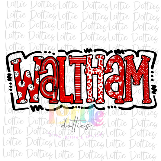 Waltham PNG - Waltham Sublimation - Digital Download