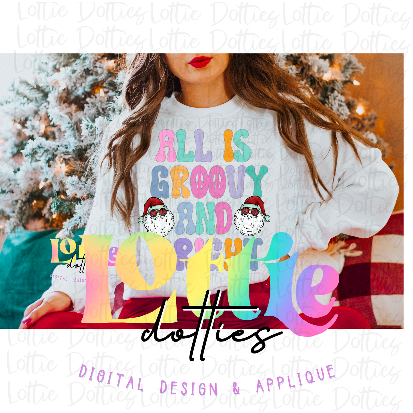 All Is Groovy and Bright PNG - Christmas Sublimation - Digital Download