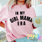 In My Girl Mama Era Png - Sublimation File - Instant Download - Digital Download - Mother's Day Design