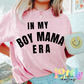 In My Boy Mama Era Png - Sublimation File - Instant Download - Digital Download - Mother's Day Design