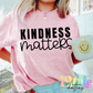 Kindness Matters Png - Kindness Matter - Sublimation Design - Digital Download