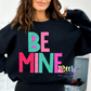 Be Mine PNG - Valentine's Day Sublimation - Valentines Be Mine Design