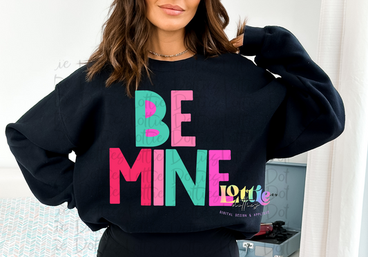 Be Mine PNG - Valentine's Day Sublimation - Valentines Be Mine Design