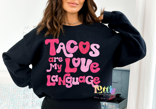 Tacos Are MyLove Language PNG- Valentine Sublimation-Digital Download