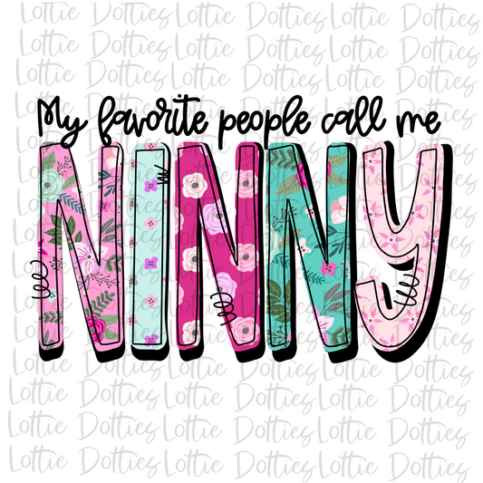 My Favorite People Call Me Ninny  Png - Sublimation File - Instant Download - Digital Download - Mother's Day Design