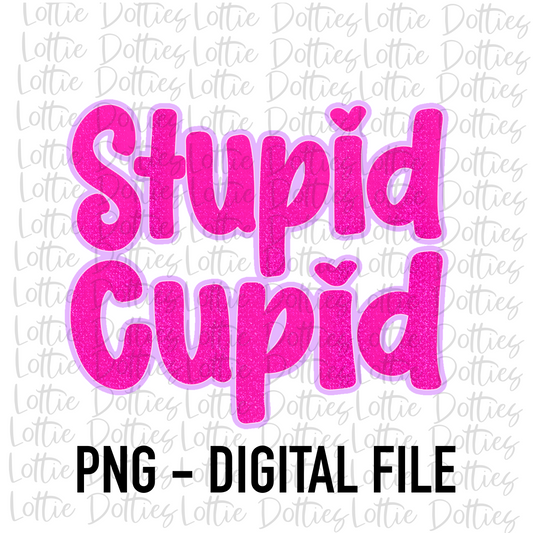 Stupid Cupid PNG - Valentine's Day Sublimation - Valentine Design