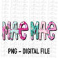 Mae Mae PNG - Mae Mae Sublimation - Digital Download