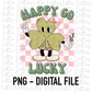 Happy Go Lucky PNG - Saint Patrick’s Day Sublimation Design- Lucky  Png - Pot of Gold - St Patrick’s Day Png