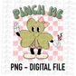 Pinch Me PNG - Saint Patrick’s Day Sublimation Design - Pot of Gold - St Patrick’s Day Png