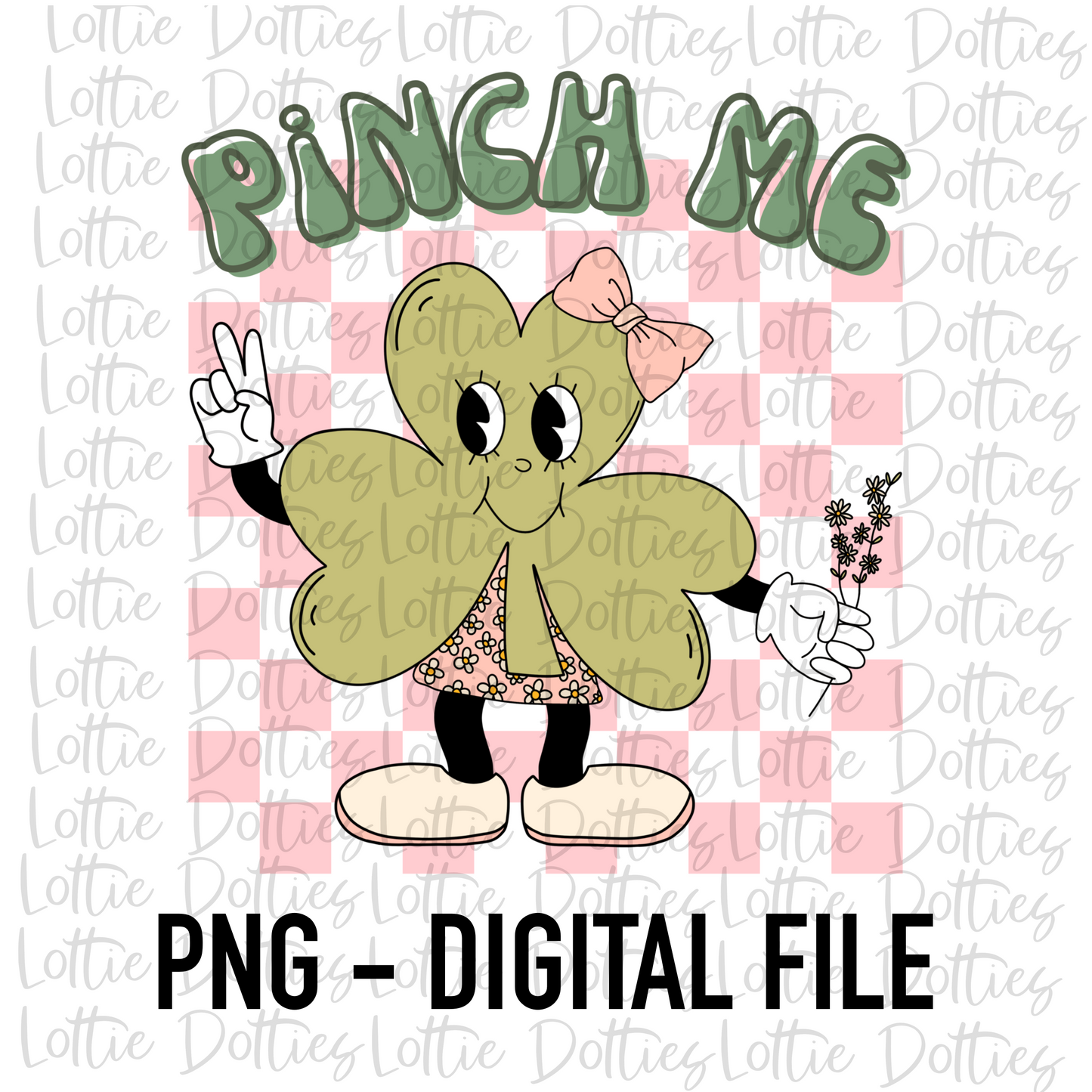 Pinch Me PNG - Saint Patrick’s Day Sublimation Design - Pot of Gold - St Patrick’s Day Png