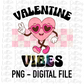 Valentines Vibe PNG - Valentine's Day Sublimation - Digital Download