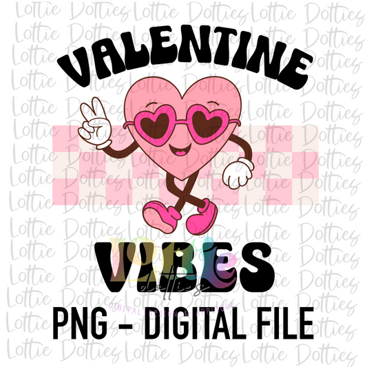 Valentines Vibe PNG - Valentine's Day Sublimation - Digital Download
