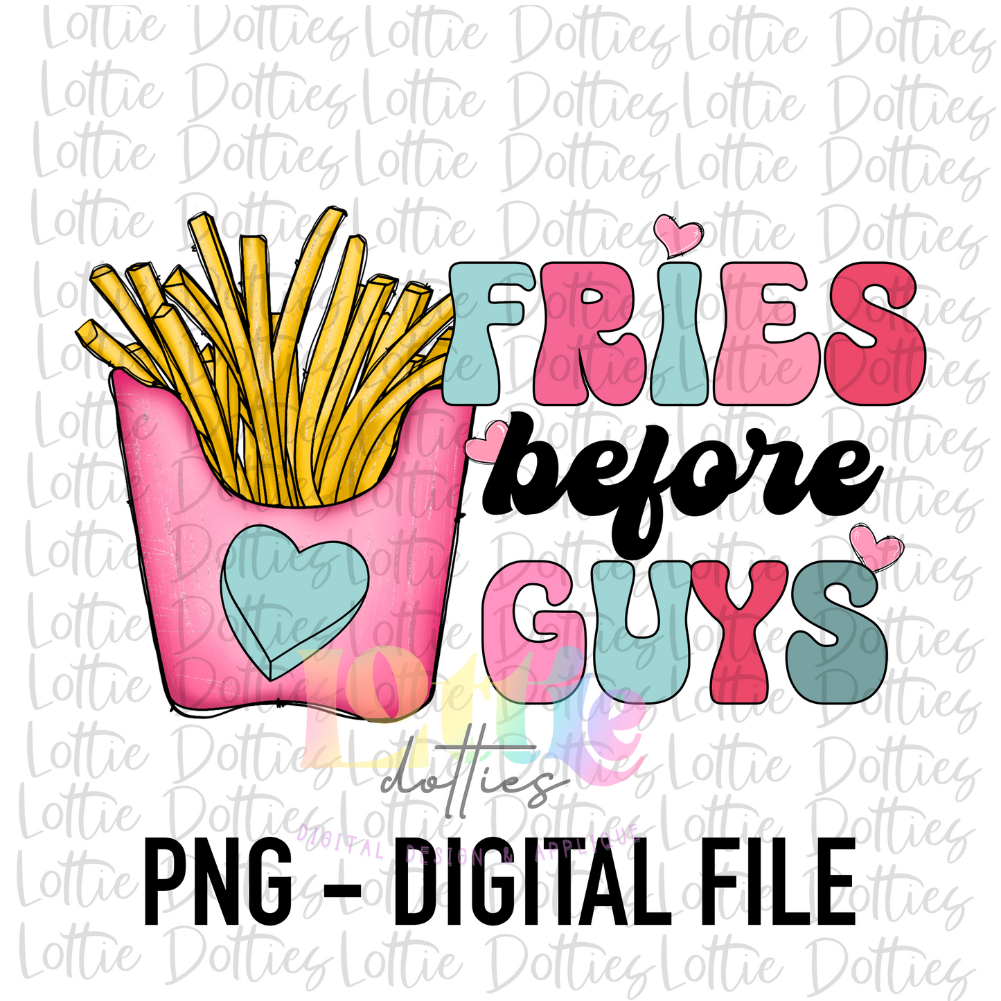 Fries Before Guys PNG - Sublimation - Digital Download - Valentine's Day - Leopard