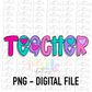 Teacher  PNG - Teacher Sublimation - Digital Download