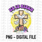 He Is Risen PNG - Religious Sublimation - Digital Download