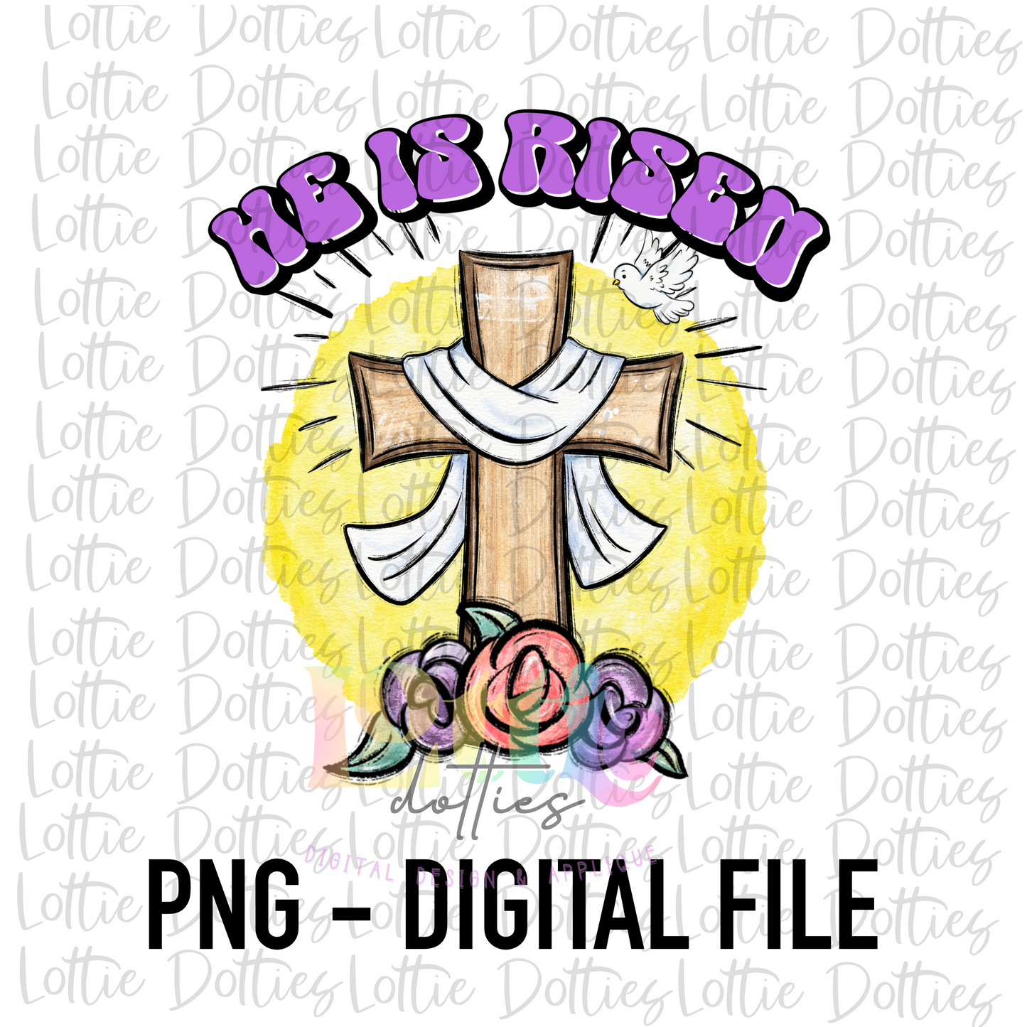 He Is Risen PNG - Religious Sublimation - Digital Download