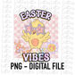 Easter Vibes PNG - Easter Sublimation - Digital Download