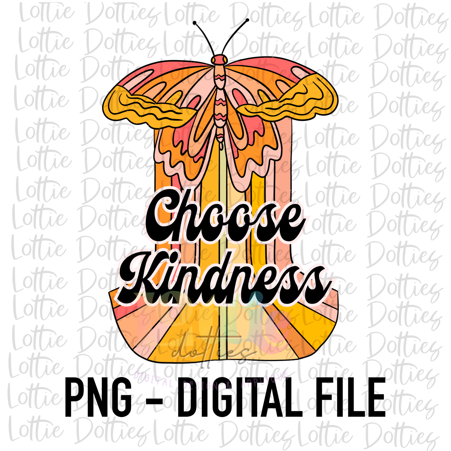 Choose Kindness Png - Choose Kindness - Sublimation Design - Digital Download