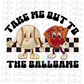 Take Me Out To The Ballgame PNG - Baseball Sublimation - Digital Download