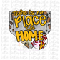 There No Place Like Home PNG - Baseball Sublimation - Digital Download - Gold
