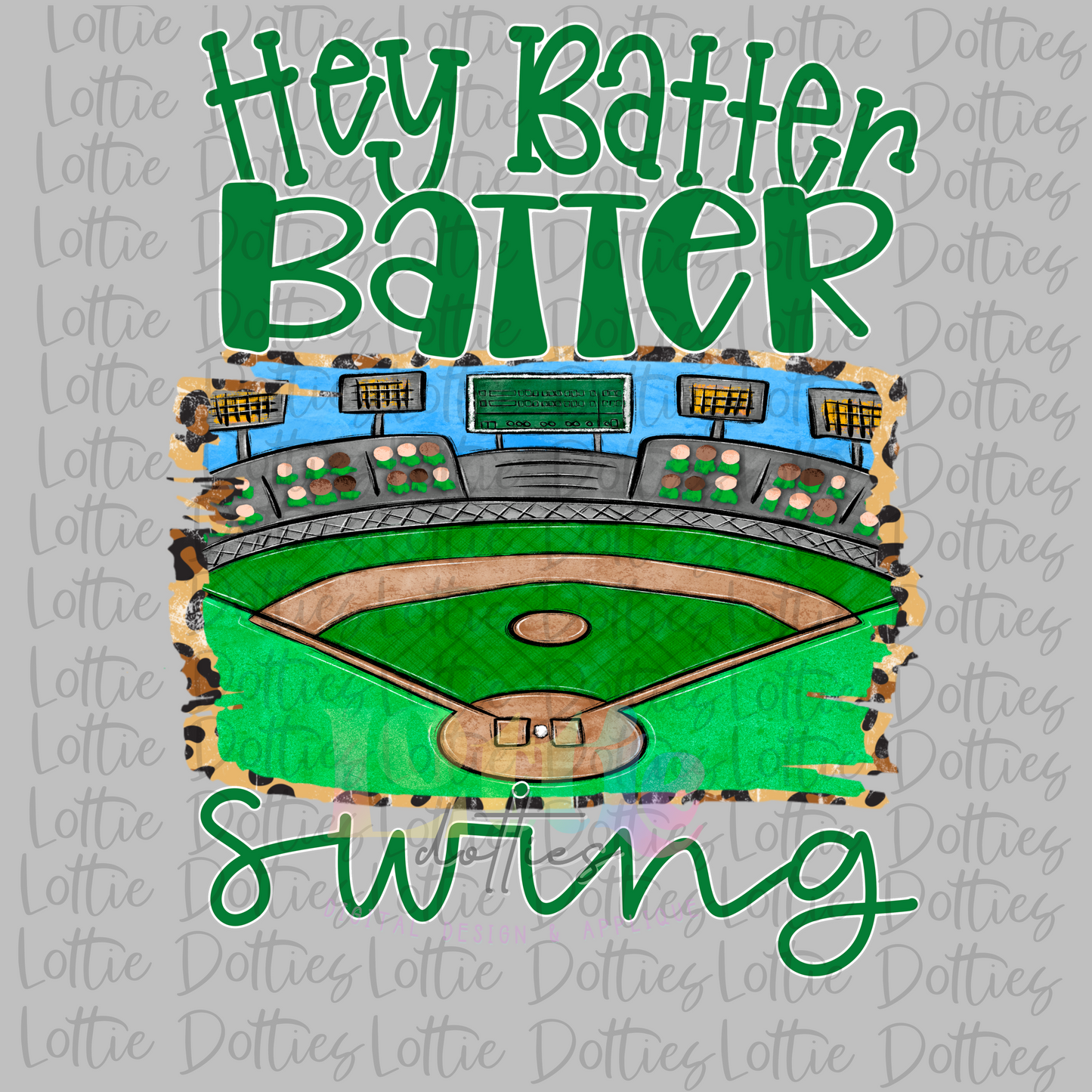 Hey Batter Batter  PNG - Sublimation - Digital Download -Green