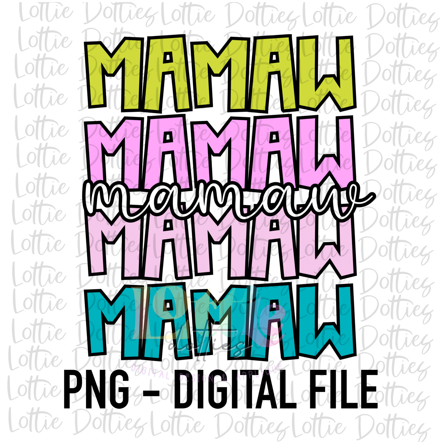 Mamaw Png - Mamaw Sublimation File - Instant Download - Digital Download - Mother's Day Design