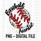 Baseball Auntie PNG - Baseball Sublimation - Digital Download