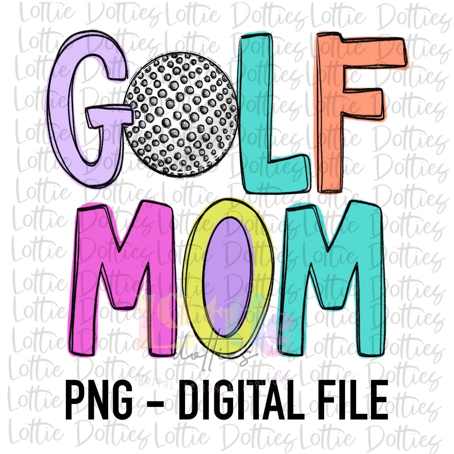 Golf Mom PNG - Golf Sublimation - Digital Download