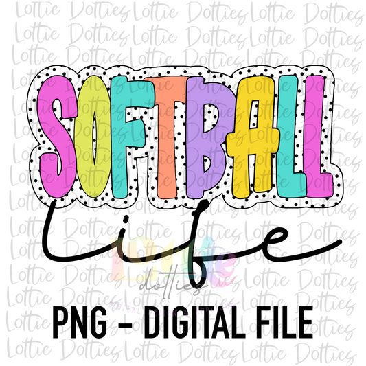 Softball Life  Png  - Softball Sublimation -  Instant Download - Digital Download