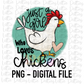 Just A Girl Who Loves Chickens PNG - Chicken Sublimation- Digital Download