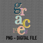 Grace PNG - Grace Sublimation - Digital Download