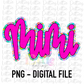 Mimi Png - Mother’s Day sublimation design - Digital download