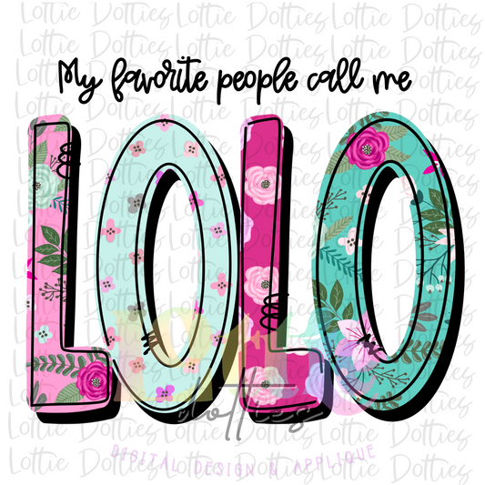 My Favorite People Call Me LOLO PNG - LOLO Sublimation- Digital Download- Mother’s Day