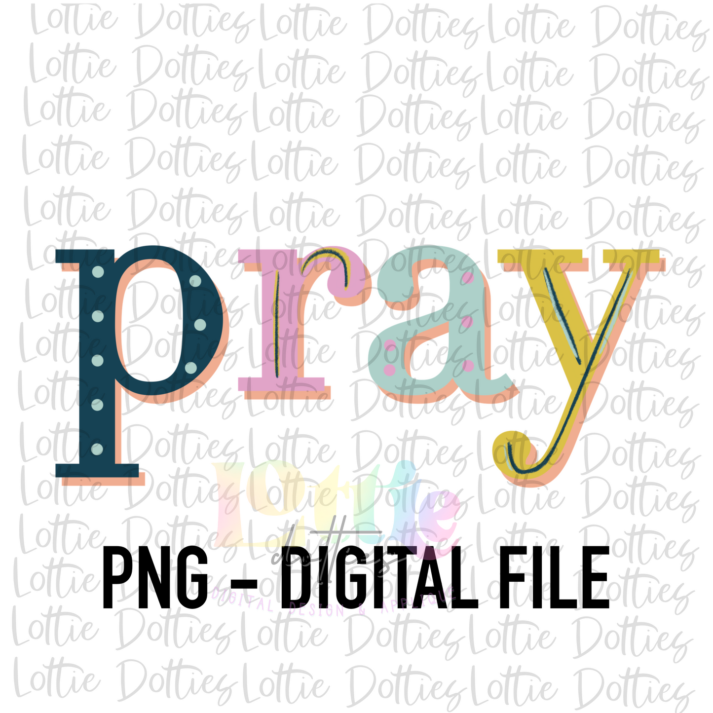 Pray Png - Sublimation File - Instant Download - Digital Download